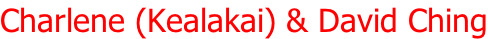 Charlene (Kealakai) & David Ching